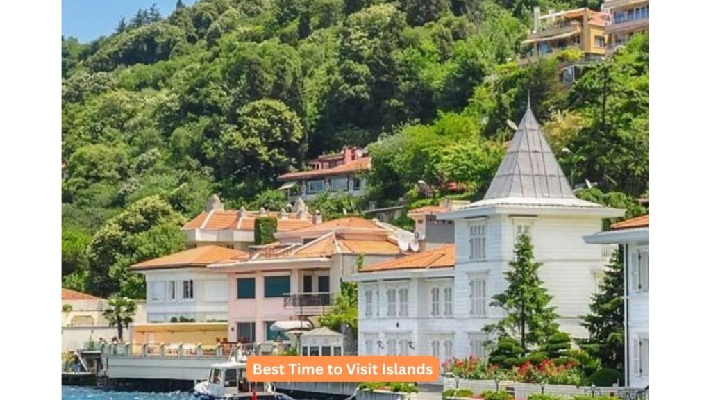 Best Time to Visit Islands